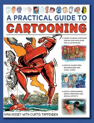 Praktický sprievodca kresleným filmom: Naučte sa kresliť karikatúry s 1500 ilustráciami - A Practical Guide to Cartooning: Learn to Draw Cartoons with 1500 Illustrations