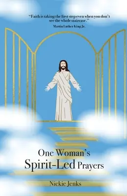 Modlitby jednej ženy vedené duchom - One Woman's Spirit-Led Prayers