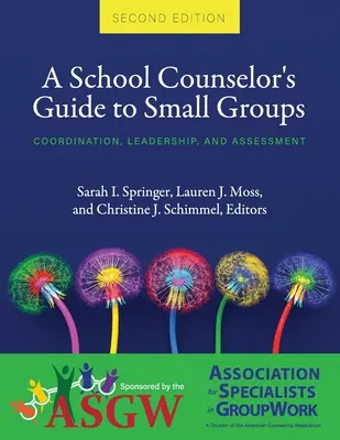 Sprievodca školského poradcu malými skupinami: Koordinácia, vedenie a hodnotenie - A School Counselor's Guide to Small Groups: Coordination, Leadership, and Assessment