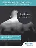 Študijné príručky moderných jazykov: La Haine - Modern Languages Study Guides: La Haine