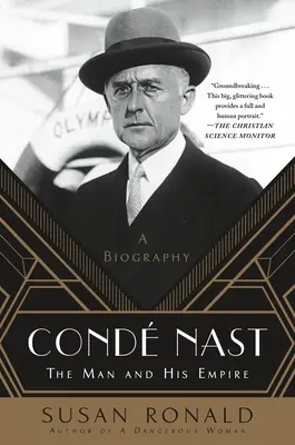 Cond Nast: Človek a jeho ríša -- životopis - Cond Nast: The Man and His Empire -- A Biography