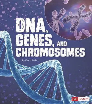 Dna, gény a chromozómy - Dna, Genes, and Chromosomes