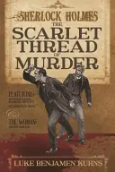 Sherlock Holmes a šarlátová niť vraždy - Sherlock Holmes and The Scarlet Thread of Murder