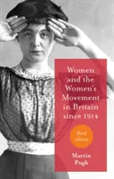 Ženy a ženské hnutie v Británii od roku 1914 - Women and the Women's Movement in Britain Since 1914