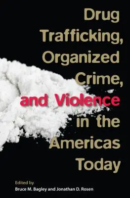 Obchodovanie s drogami, organizovaný zločin a násilie v dnešnej Amerike - Drug Trafficking, Organized Crime, and Violence in the Americas Today