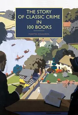 Príbeh klasického zločinu v 100 knihách - The Story of Classic Crime in 100 Books