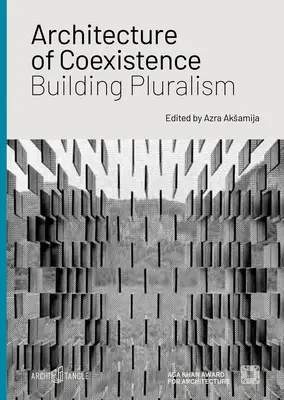 Architektúra spolužitia: Budovanie pluralizmu - Architecture of Coexistence: Building Pluralism