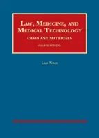 Právo, medicína a zdravotnícka technika, prípady a materiály - Law, Medicine, and Medical Technology, Cases and Materials