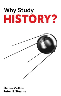 Prečo študovať históriu? - Why Study History?