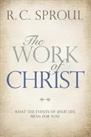 Kristovo dielo: Čo pre vás znamenajú udalosti Ježišovho života? - The Work of Christ: What the Events of Jesus' Life Mean for You