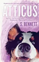 Atticus: Cesta ženy s najhoršie vychovaným psom na svete - Atticus: A Woman's Journey with the World's Worst Behaved Dog