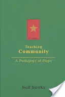 Vyučovanie komunity: Pedagogika nádeje - Teaching Community: A Pedagogy of Hope