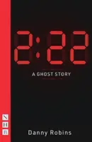 2:22 - Príbeh o duchoch (NHB Modern Plays) - 2:22 - A Ghost Story (NHB Modern Plays)