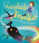 Rozprávka Frankie a zákerná čarodejnica - Fairytale Frankie and the Tricky Witch