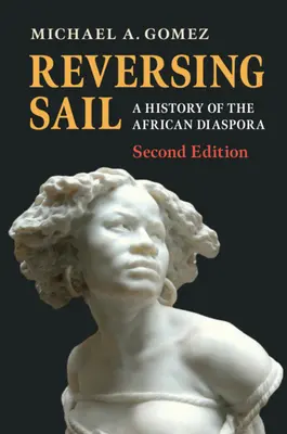 Obrátenie plachiet: Dejiny africkej diaspóry - Reversing Sail: A History of the African Diaspora