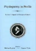 Fyziognómia v profile: Lavaterov vplyv na európsku kultúru - Physiognomy in Profile: Lavater's Impact on European Culture