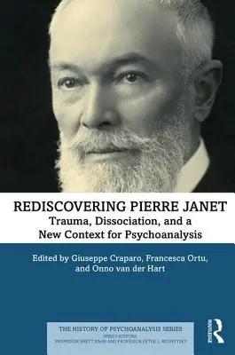 Znovuobjavenie Pierra Janeta: Trauma, disociácia a nový kontext psychoanalýzy - Rediscovering Pierre Janet: Trauma, Dissociation, and a New Context for Psychoanalysis