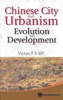 Čínske mesto a urbanizmus: Vývoj a rozvoj - Chinese City and Urbanism: Evolution and Development