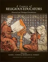 Odkaz náboženských pedagógov: Historické a teologické úvody - A Legacy of Religious Educators: Historical and Theological Introductions
