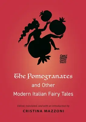 Granátové jablká a iné moderné talianske rozprávky - The Pomegranates and Other Modern Italian Fairy Tales
