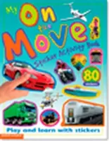 Moje knihy aktivít so samolepkami: V pohybe - My Sticker Activity Books: On the Move