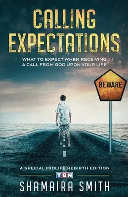 Očakávania pri volaní: Čo môžete očakávať, keď dostanete od Boha povolanie do svojho života? - Calling Expectations: What to Expect When Receiving a Call from God Upon Your Life
