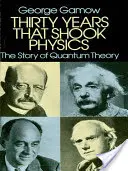 Tridsať rokov, ktoré otriasli fyzikou: Príbeh kvantovej teórie - Thirty Years That Shook Physics: The Story of Quantum Theory
