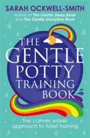 Kniha o jemnom tréningu na nočník - pokojnejší a jednoduchší prístup k tréningu na toaletu - Gentle Potty Training Book - The calmer, easier approach to toilet training