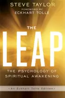 Skok - Psychológia duchovného prebudenia (Edícia Eckharta Tolleho) - Leap - The Psychology of Spiritual Awakening (An Eckhart Tolle Edition)