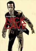 Nick Cave: Cave: Zľutuj sa nado mnou - Nick Cave: Mercy on Me