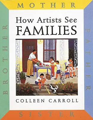 Ako vidia umelci: Rodiny: Matka Otec Sestra Brat - How Artists See: Families: Mother Father Sister Brother