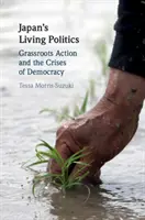 Japonská živá politika: Občianske akcie a krízy demokracie - Japan's Living Politics: Grassroots Action and the Crises of Democracy