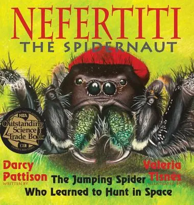Nefertiti, Spidernaut: Skákajúci pavúk, ktorý sa naučil loviť vo vesmíre - Nefertiti, the Spidernaut: The Jumping Spider Who Learned to Hunt in Space