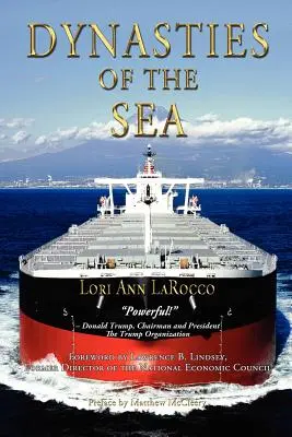 Dynastie mora I: Príbehy majiteľov lodí a finančníkov, ktorí rozšírili éru voľného obchodu - Dynasties of the Sea I: The Shipowners and Financiers Who Expanded the Era of Free Trade