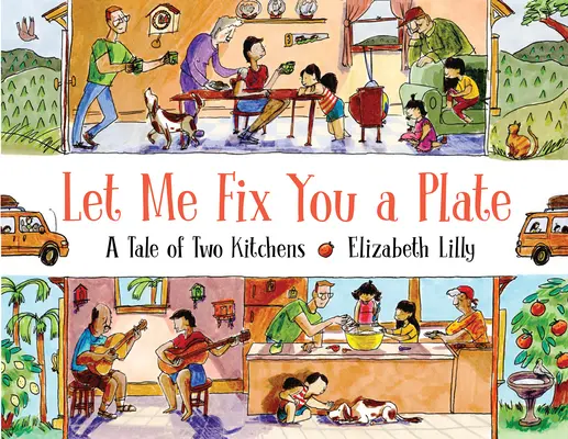 Nechajte ma pripraviť vám tanier: Príbeh dvoch kuchýň - Let Me Fix You a Plate: A Tale of Two Kitchens