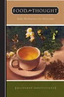 Jedlo na zamyslenie, 1: Denné meditácie pre ľudí trpiacich prejedaním sa - Food for Thought, 1: Daily Meditations for Overeaters