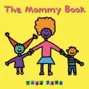 Kniha pre mamu - The Mommy Book