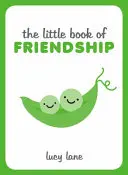 Malá kniha priateľstva - The Little Book of Friendship