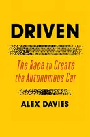 Driven - Závod o vytvorenie autonómneho auta - Driven - The Race to Create the Autonomous Car