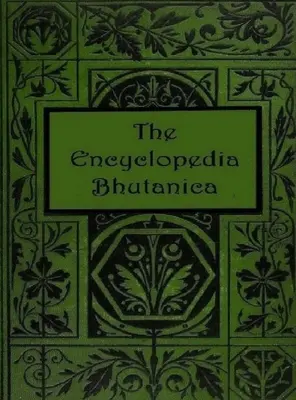 Encyklopédia Bhutanica - The Encyclopedia Bhutanica