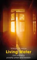 Živá voda - Denné čítania o chudobe, jednote a misii - Living Water - Daily Readings of poverty, union and mission