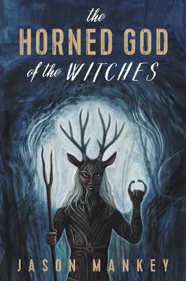 Rohatý boh čarodejníc - The Horned God of the Witches