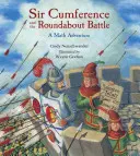 Sir Cumference a kolotočová bitka - Sir Cumference and the Roundabout Battle