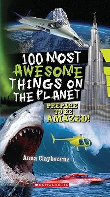 100 najúžasnejších vecí na planéte - 100 Most Awesome Things on the Planet