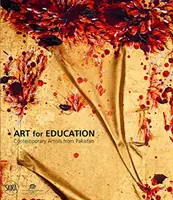 Umenie pre vzdelávanie: Súčasní umelci z Pakistanu - Art for Education: Contemporary Artists from Pakistan