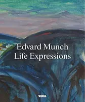 Edvard Munch. Životné výrazy - Edvard Munch. Life Expressions
