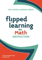 Obrátené vyučovanie pre výučbu matematiky - Flipped Learning for Math Instruction