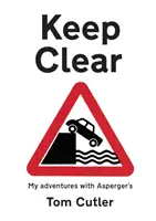 Keep Clear - moje dobrodružstvá s Aspergerovým syndrómom - Keep Clear - my adventures with Asperger's
