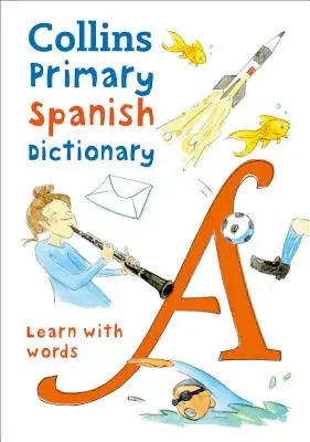 Collins Primary Spanish Dictionary - Základný slovník španielčiny: Začíname, pre deti od 7 do 11 rokov - Collins Primary Spanish Dictionary: Get Started, for Ages 7-11