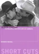 Queer Cinema: Školáčky, upíri a homosexuálni kovboji - Queer Cinema: Schoolgirls, Vampires and Gay Cowboys
